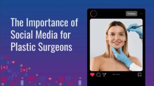banner with headline " the importance of social media for plastic surgeons"